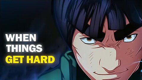 When things get hard - Might Guy Motivational Speech