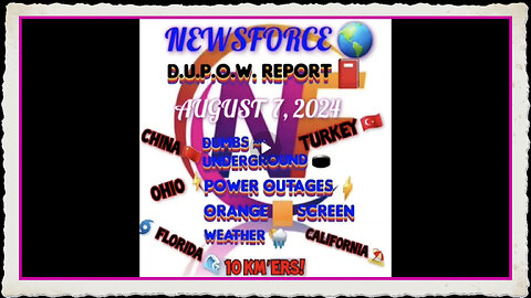 August 7, 2024 -NEWSFORCE 🌎 D.U.P.O.W. Report! 📕 🔈 Hurricane 🌀 Debbie - A trap for F.E M.A. 🤔