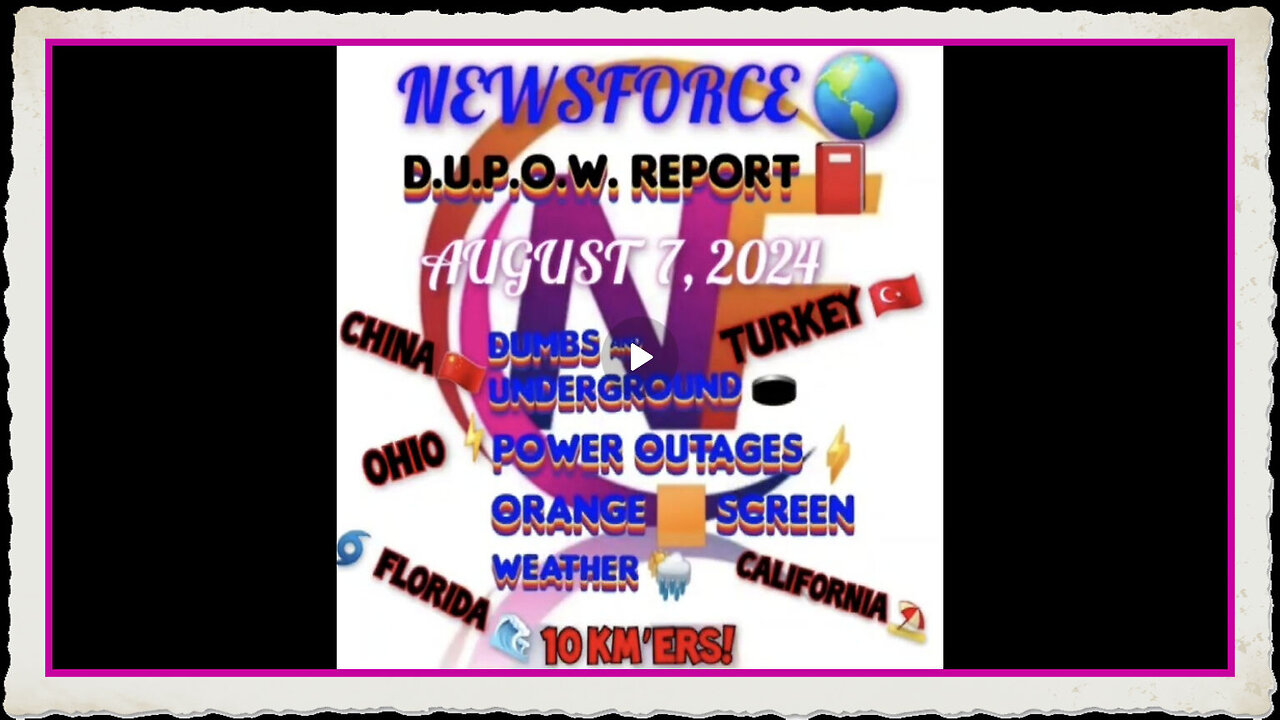 August 7, 2024 -NEWSFORCE 🌎 D.U.P.O.W. Report! 📕 🔈 Hurricane 🌀 Debbie - A trap for F.E M.A. 🤔