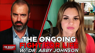 DR. ABBY JOHNSON Outlines the fight for life in America