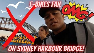 E-bikes failed on Sydney Harbour Bridge!!