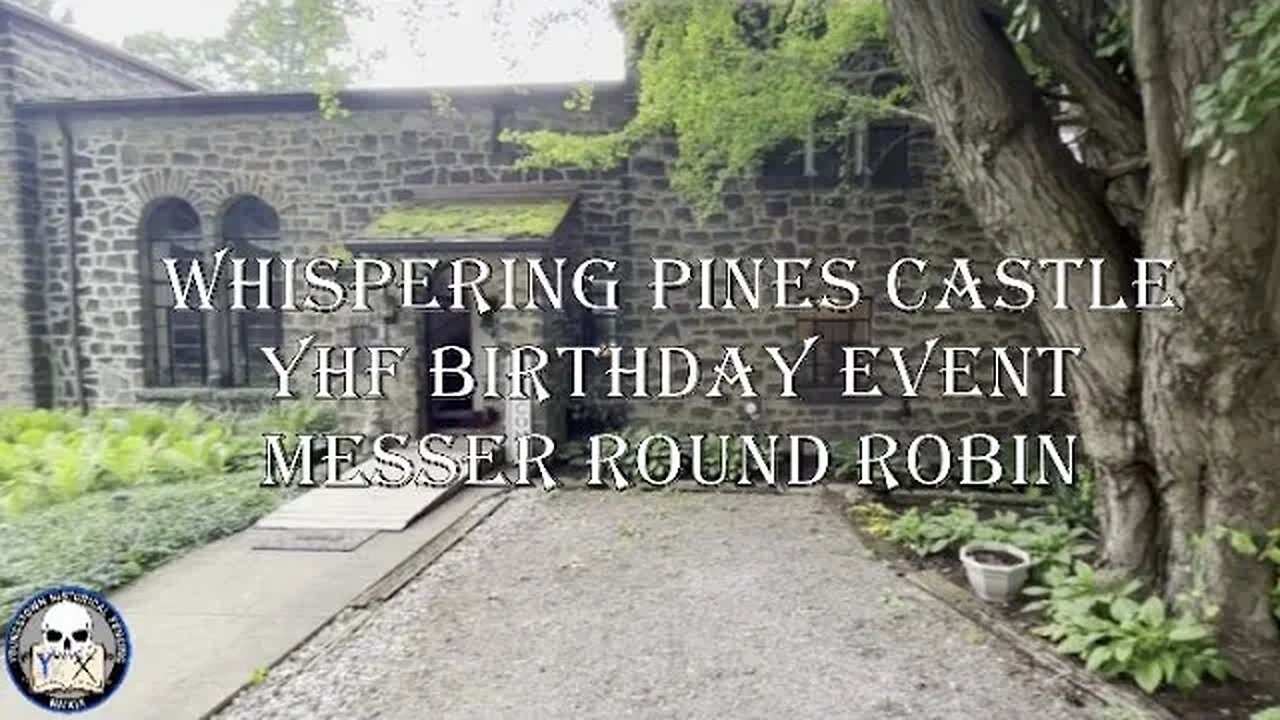 Steel Messer Round Robin - Whispering Pines Castle - YHF Birthday Celebration