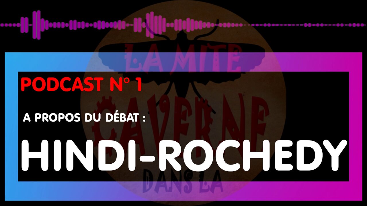 A propos du débat HINDI - ROCHEDY (23/09/2021)