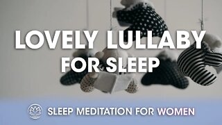 Lovely Lullaby // Sleep Meditation for Women