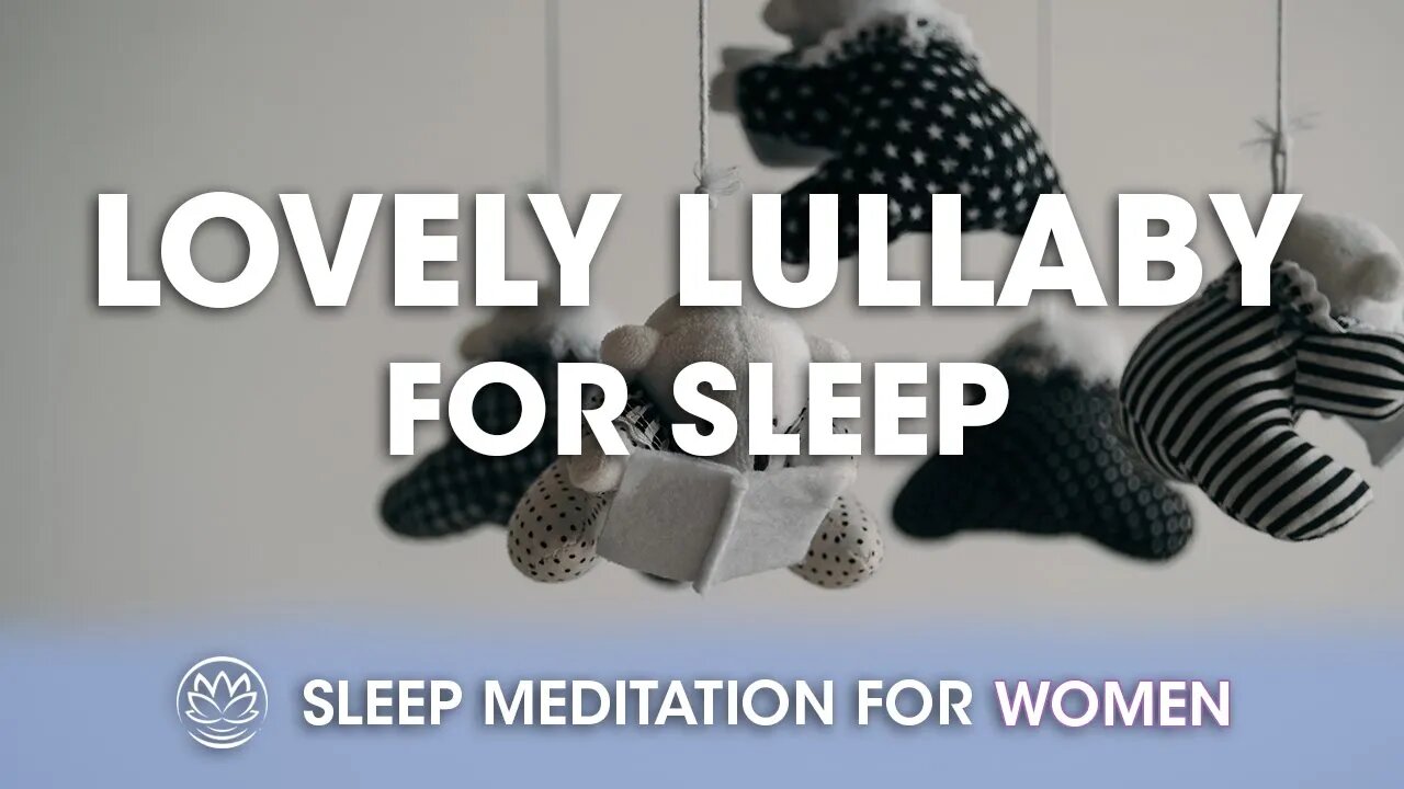 Lovely Lullaby // Sleep Meditation for Women