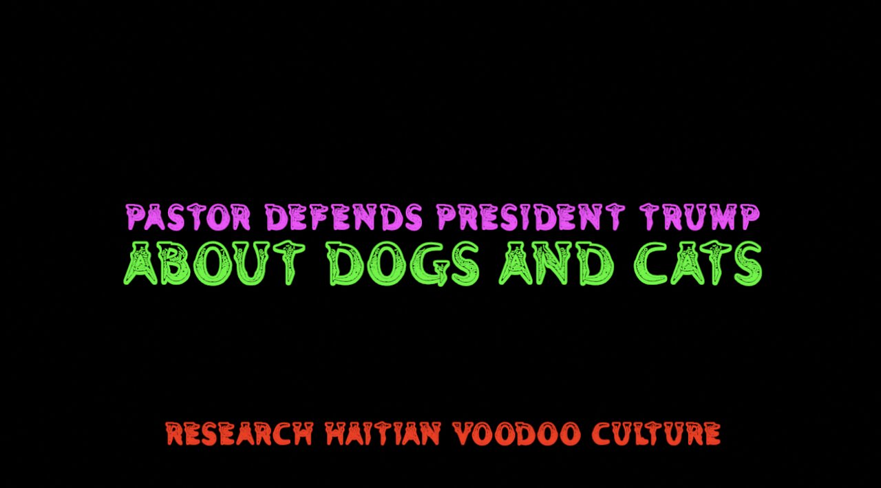 PASTOR DEFENDS PRESIDENT TRUMP ABOUT DOGS AND CATS