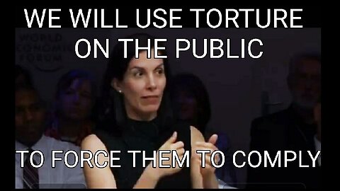 Insane Tyranny. WEF Proposes Legal Torture of the Public to Coerce Them. They Are Truly Evil