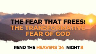 The Fear that Frees: The Transformative Fear of God (REND NIGHT #8) October 30, 2024