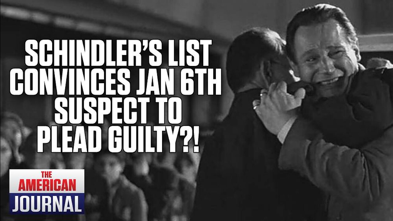 Jan 6th Suspect Pleads Guilty Because Of “Schindler’s List”