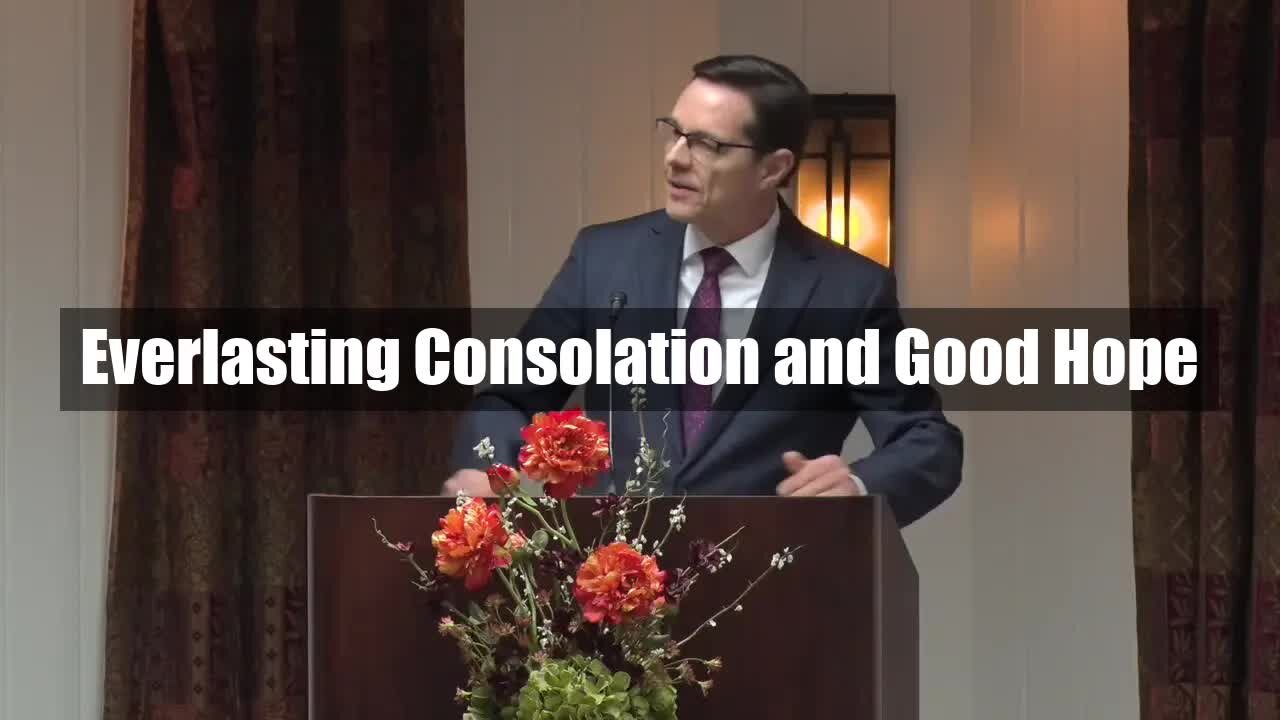 Everlasting Consolation and Good Hope