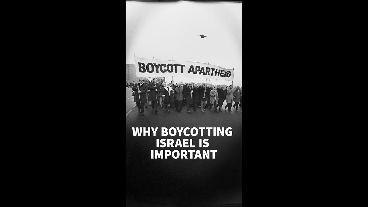 WHY BOYCOTTING ISRAEL IS IMPORTANT