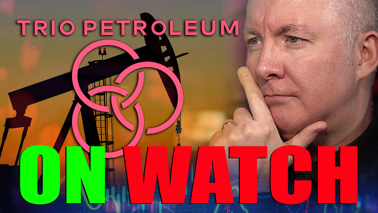 TPET Stock - Trio Petroleum ON WATCH - Martyn Lucas Investor