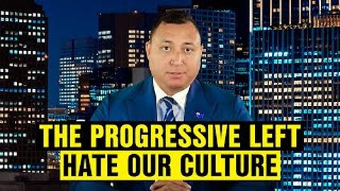 The Progressive Left Hate Our Culture | Opinion Ep. 12