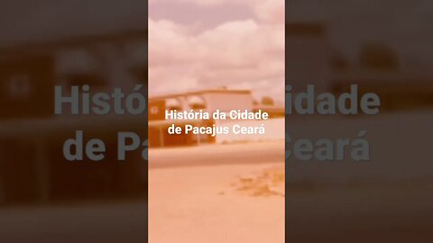 História da Cidade de Pacajus Ceará