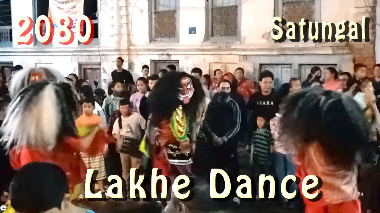 Satungal Lakhe Dance | 2080 | Part VI