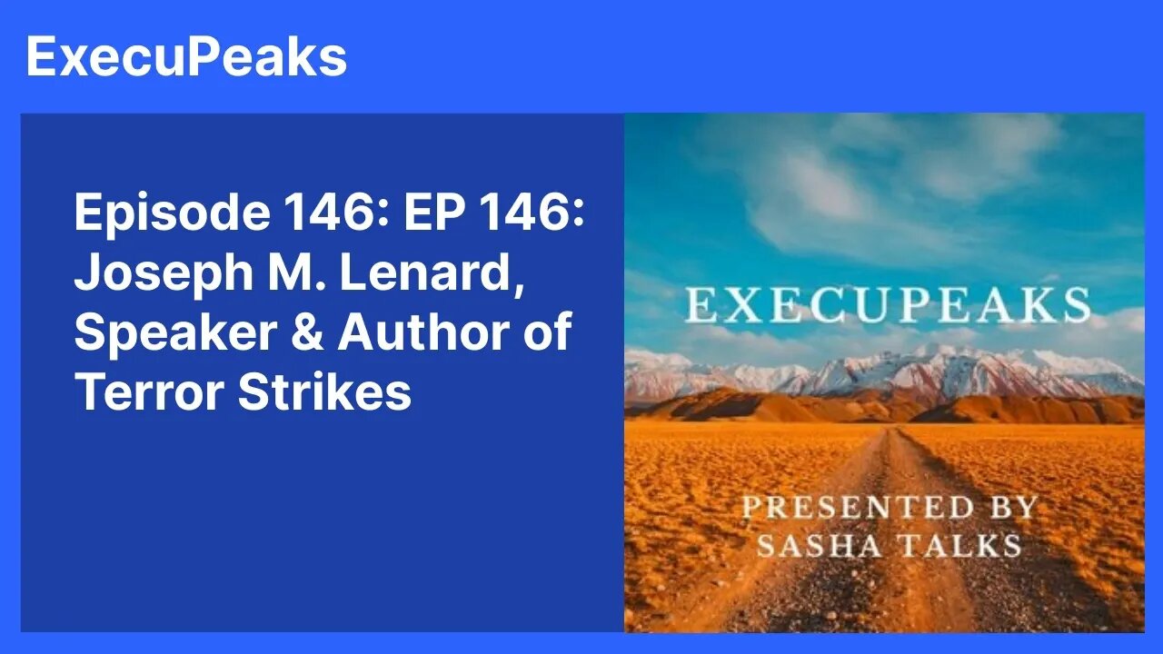 ExecuPeaks: Joseph M Lenard, Speaker & Author of Terror Strikes