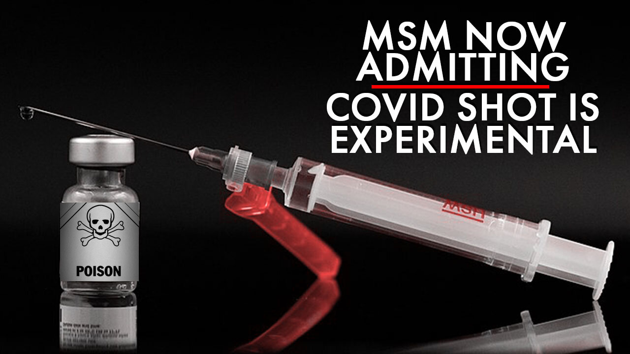 MSM Now Admitting Covid Shot Is Experimental Biotechnology Never Used Before