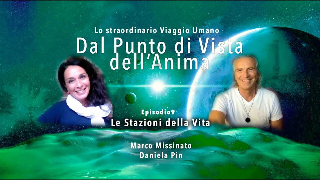 “LE STAZIONI DELLA VITA" - Marco Missinato & Daniela Pin - EPISODE 9