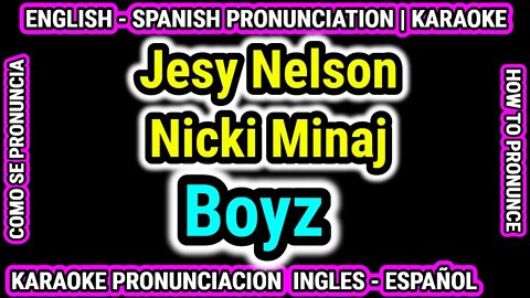 Boyz | Jesy Nelson, Nicki Minaj | Como hablar cantar con pronunciacion en ingles nativo español