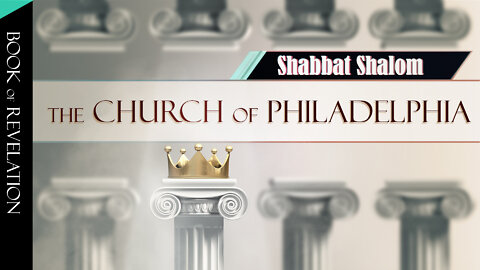 Book of Revelation | Part 1 | The Church of Philadelphia - INTRO