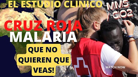 Estudio Clínico MMS sobre Malaria Cruz Roja Uganda 12/12/2012 ClO2 CDS
