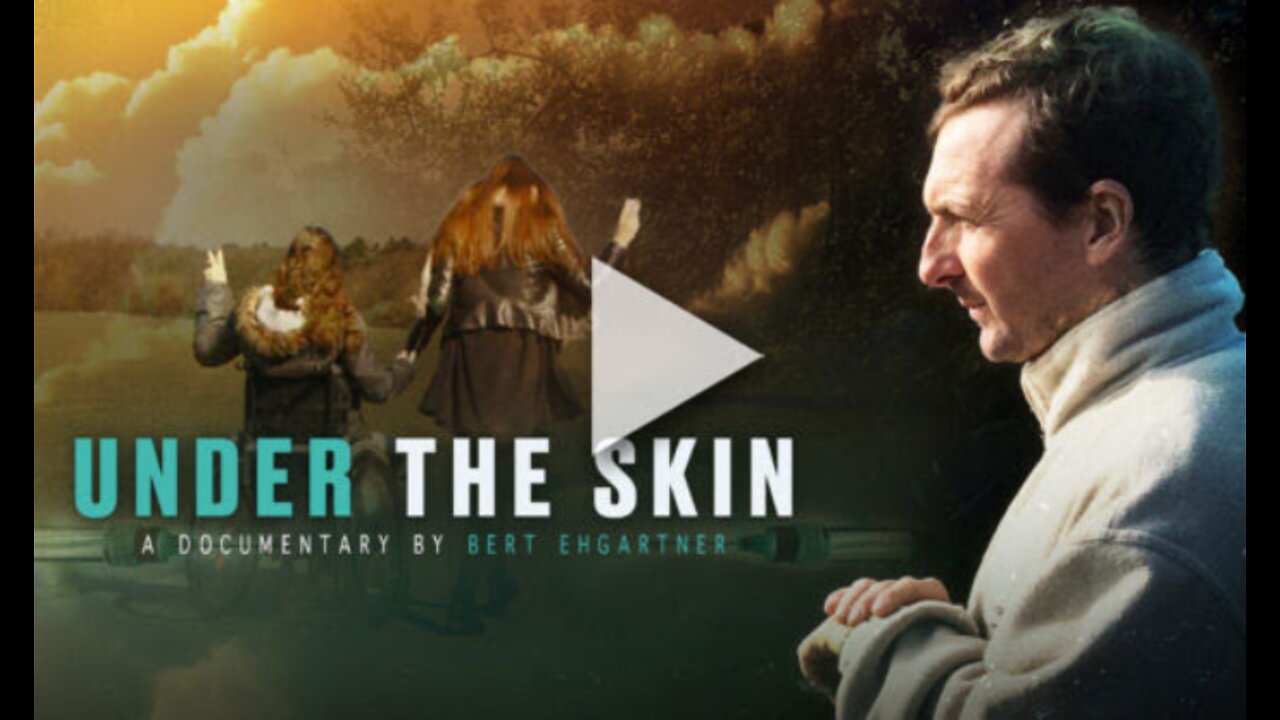 Under The Skin: Documentary by Bert Ehgartner