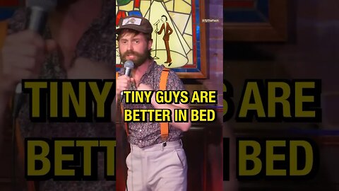 Tiny men are better in bed #standupcomedy #standup