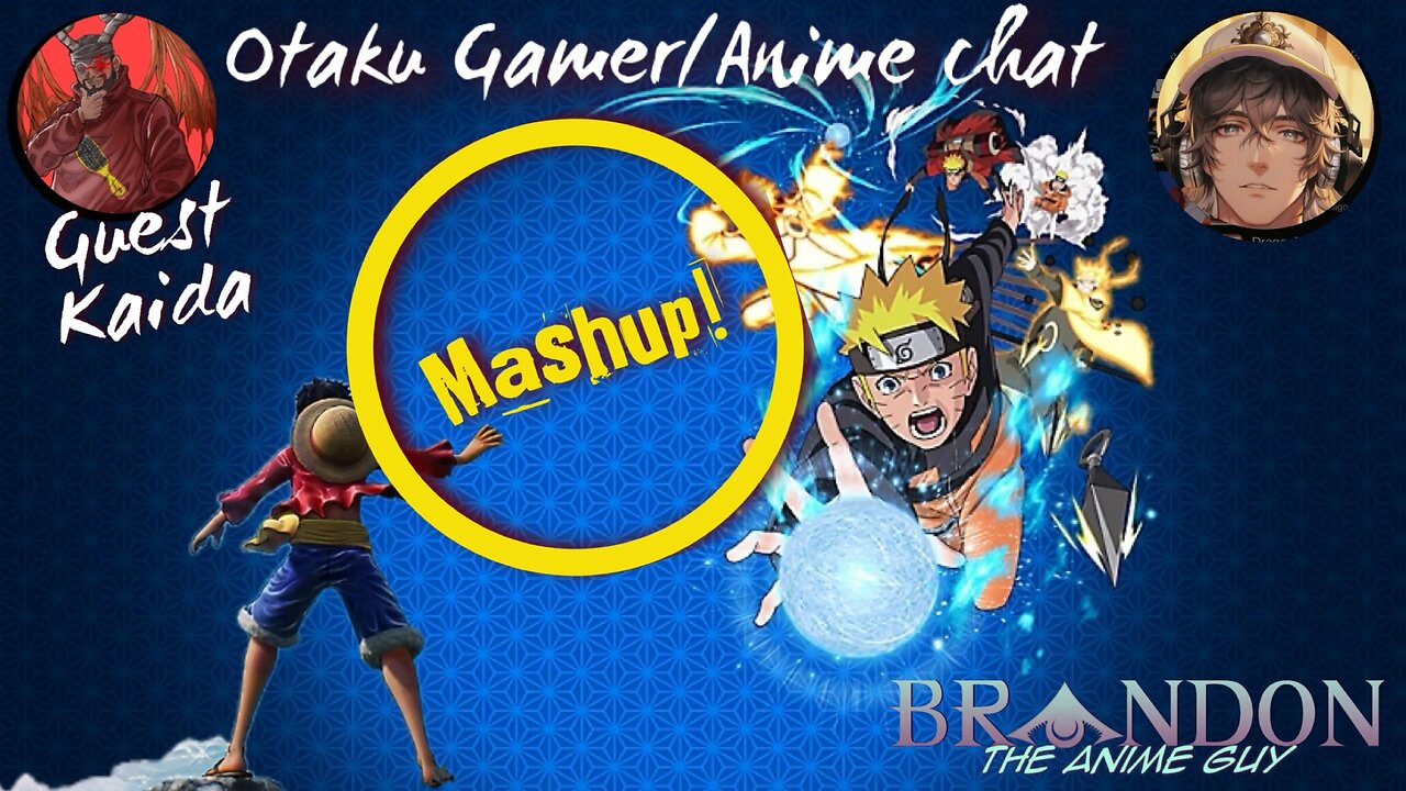 Otaku Gamer/Anime Chat Mashup special with Kaida!