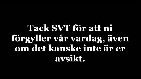 SVT PARODEMIN. NU KAN DET KANSKE INTE BLI SÅ MYCKET DUMMARE?