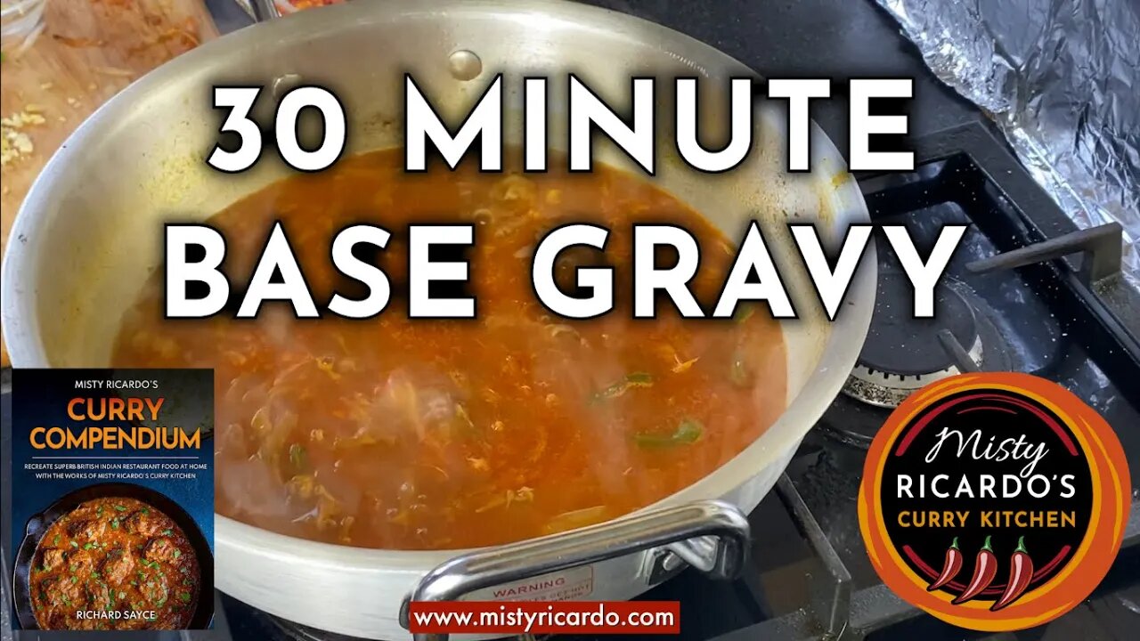 30 Minute Base Gravy for Curries | Richard Sayce of Misty Ricardo's Curry Kitchen