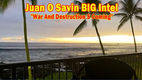 Juan O Savin BIG Intel Aug 6: "War And Destruction S Coming"