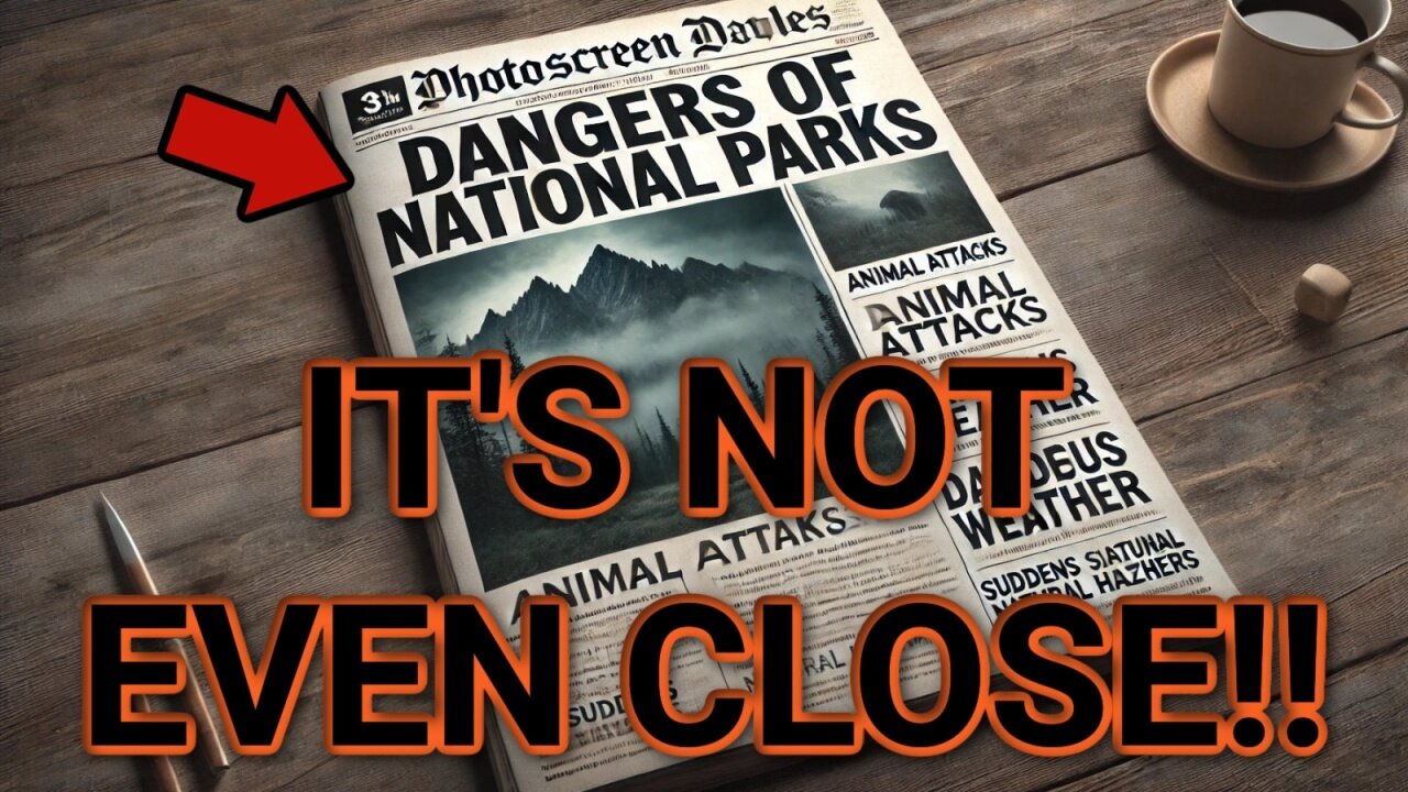 DEADLIEST NATIONAL PARKS REVEALED & TODAYS BREAKING HEADLINES