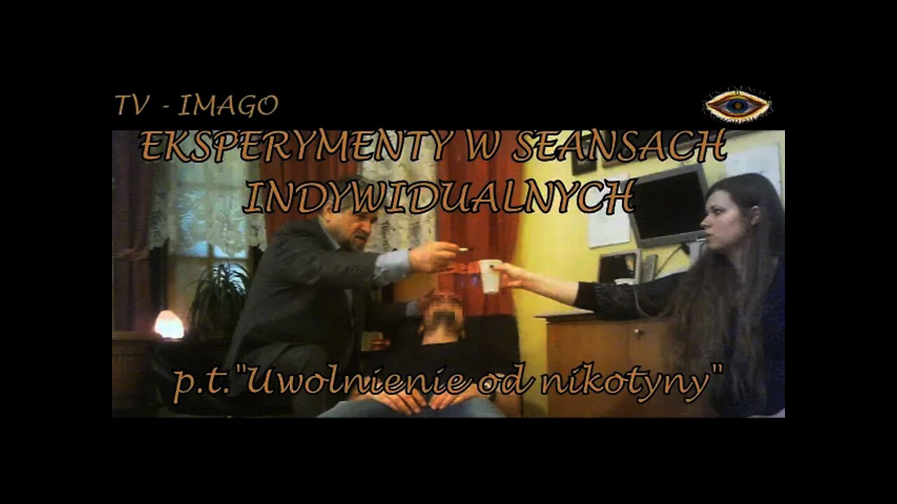 PROGRAMOWANIE NA BIZNES I SUKCES, RADOŚĆ-UWOLNIENIE OD NAŁOGU PAPIEROSÓW - EKSPERYMENT 2016©TV IMAGO