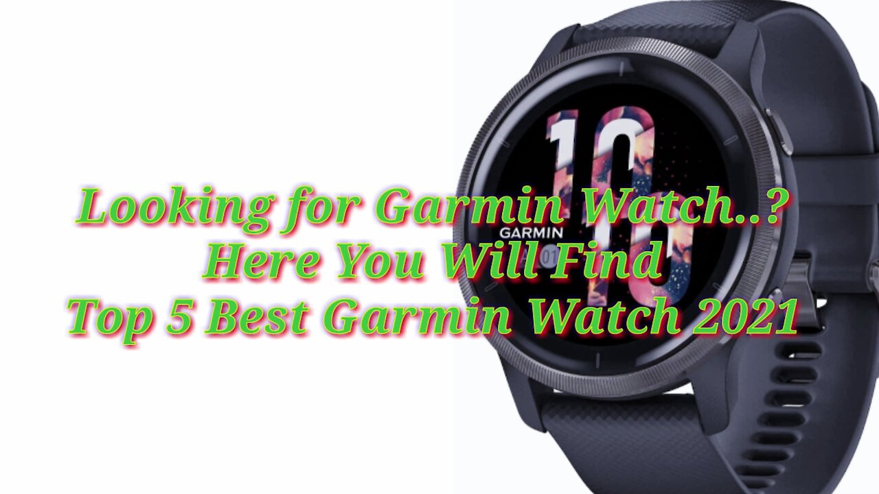 Top 5 Best Garmin Watch 2021-2022