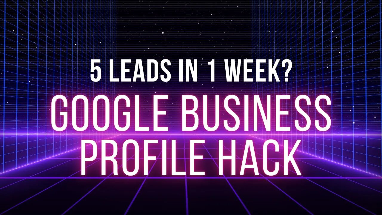 5 Leads in 1 Week? Google Business Profile Hack