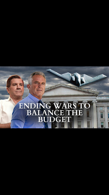 RFK Jr.: Ending Wars To Balance The Budget