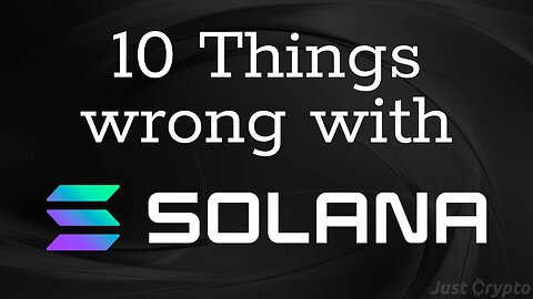 10 Things Wrong with Solana