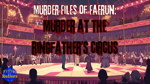 Murder Files of Fuerun: Murder At The Ringfather's Circus