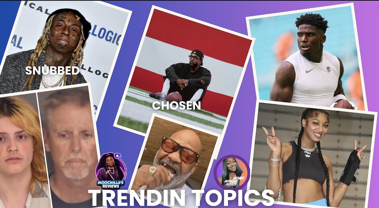 LIL WAYNE SNUBBED KENDRICK CHOSEN TYREEK HILL ANGEL REESE DAME DENTURES DROP TRENDING TOPICS