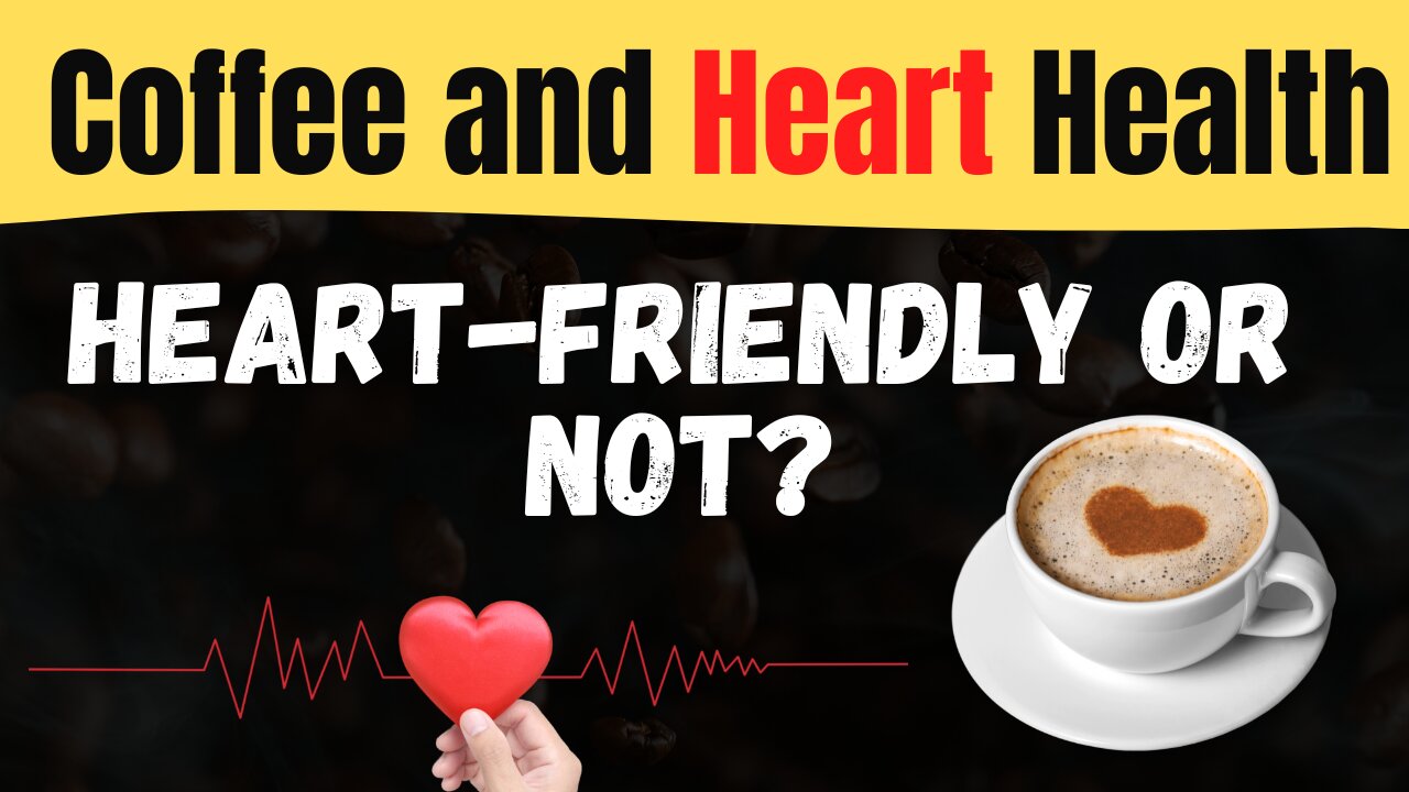 Coffee and Heart Health: Can Your Daily Cup Prevent Heart Disease?