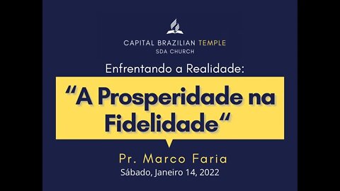 A Prosperidade Na Fidelidade - Pr. Marco Faria