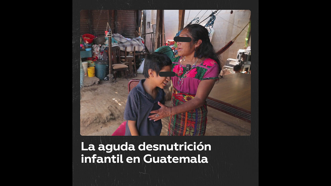 La desnutrición infantil asola a Guatemala