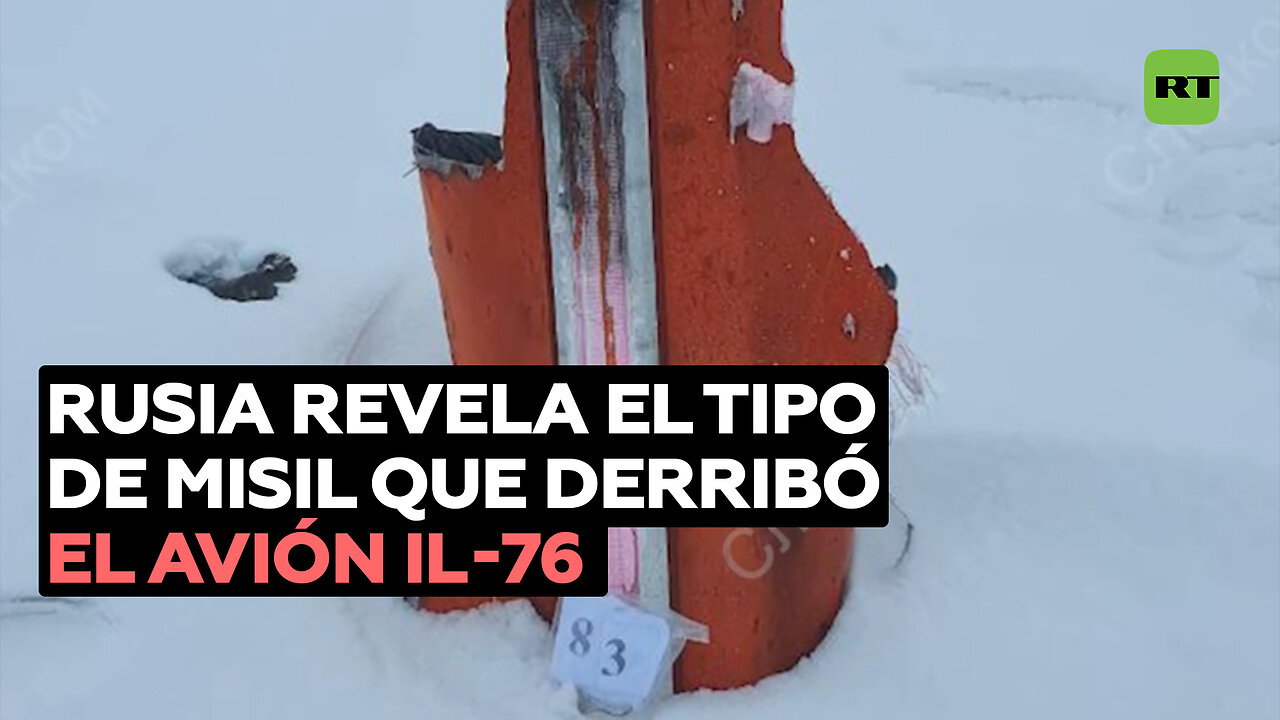 Rusia revela qué tipo de misil derribó el avión con prisioneros ucranianos