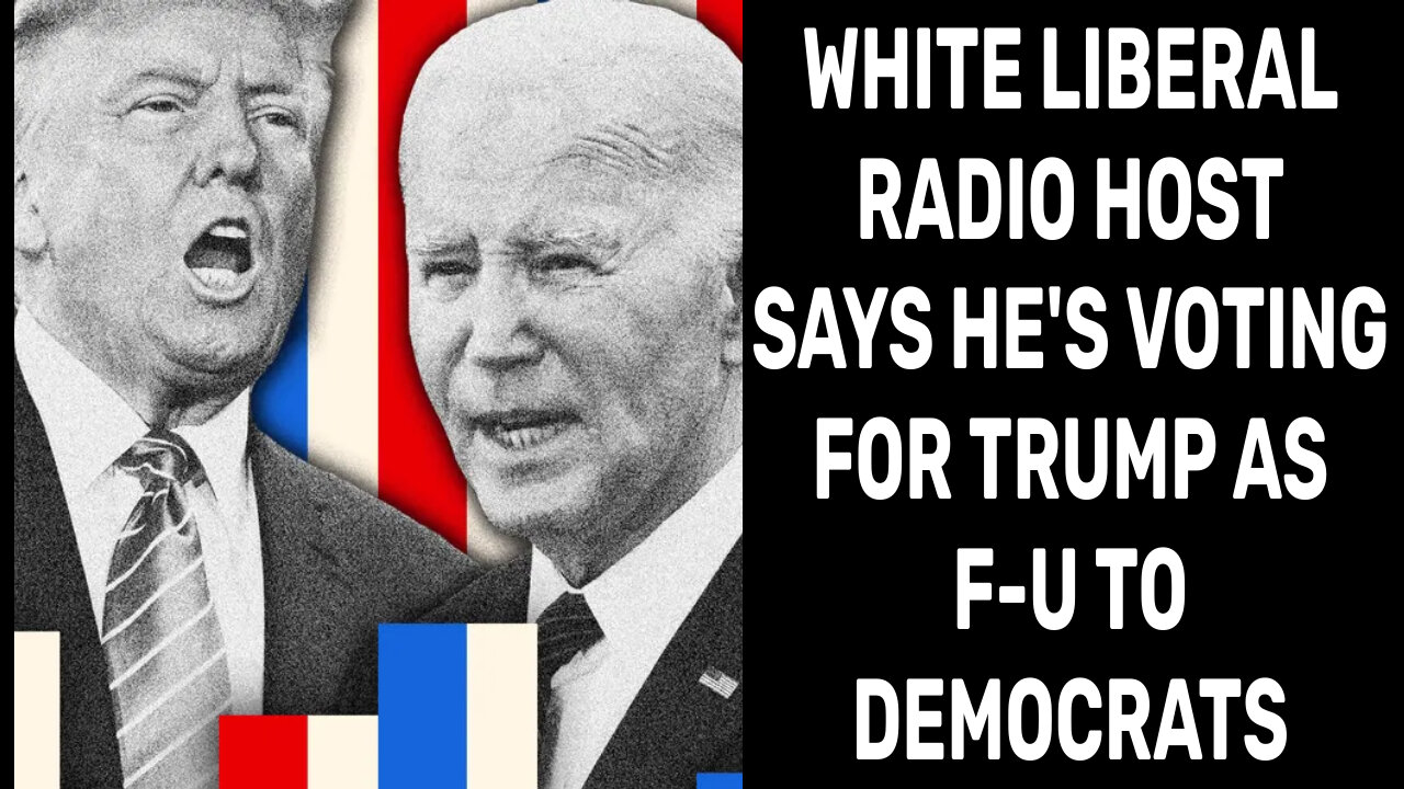 LIFELONG DEMOCRAT, LAWER & RADIO HOST SAYS "I'M VOTING FOR TRUMP" (07/11/24)