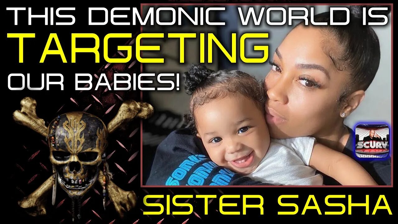 THIS DEMONIC WORLD IS TARGETING OUR BABIES!