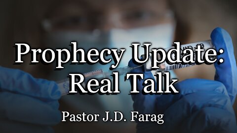 Prophecy Update: Real Talk