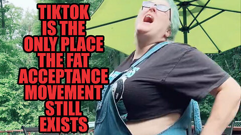 The Fat Acceptance Movement Only Exists On TikTok