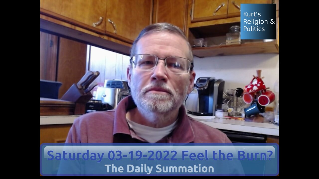 20220319 Feel The Burn - The Daily Summation