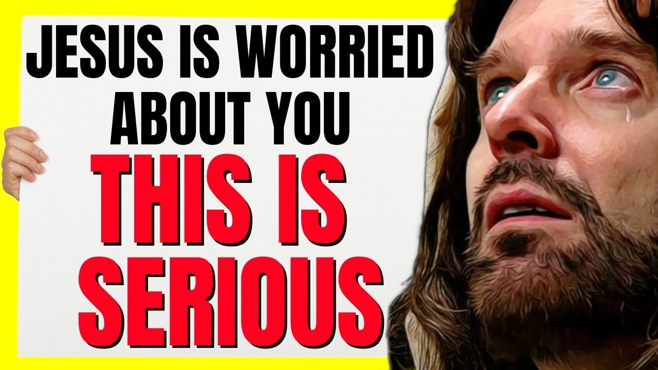 God Says: This Is Something Serious Jesus Is Worried | Don't Skip This Message Today