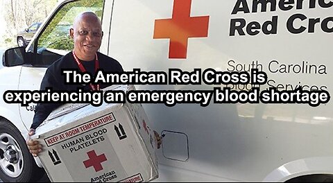 The American Red Cross is experiencing an emergency blood shortage